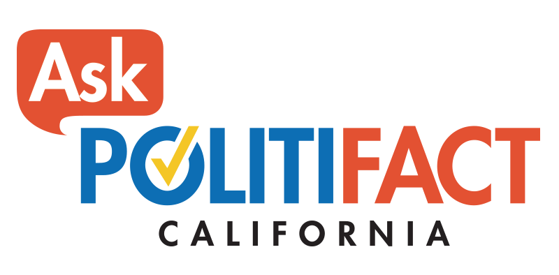 Ask PolitiFact California! graphic