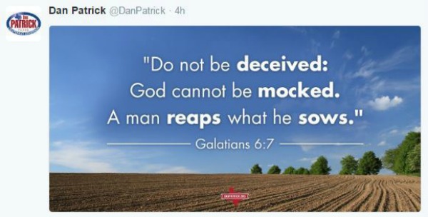 Texan Dan Patrick's yanked tweet 'reaps what you sow' 6/12/16