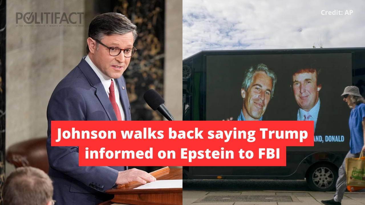 Johnson walks back saying Trump informed on Epstein to FBI